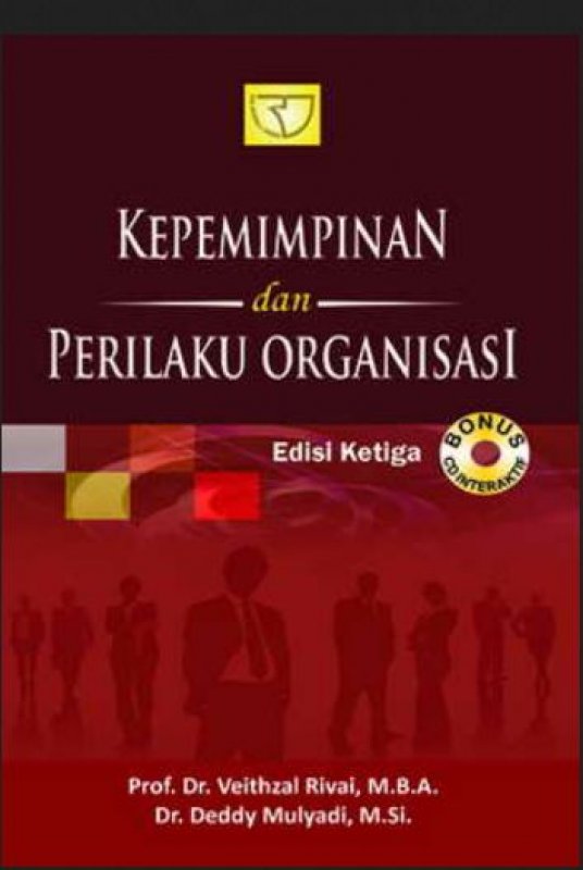 Cover Kepemimpinan dan Perilaku Organisasi :  Edisi Ketiga / Veithzal Rivai