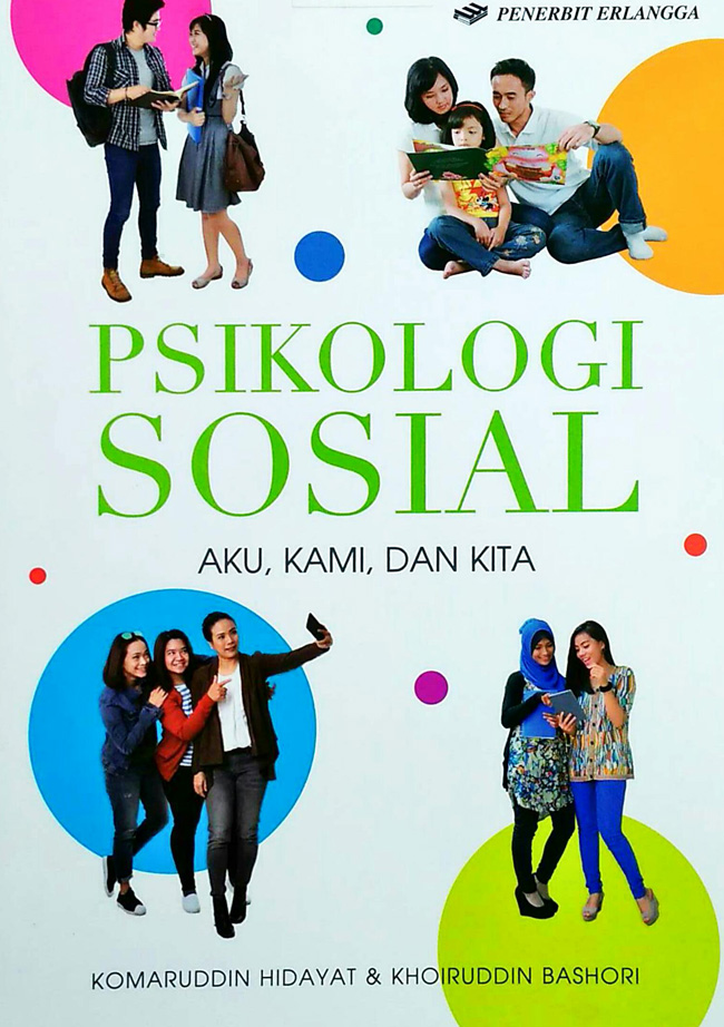 Cover Psikologi Sosial :  AKu, Kami, dan Kita / Komaruddin Hidayat