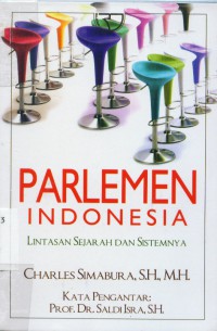 Cover Parlemen Indonesia :  Lintasan Sejarah dan Sistemnya / Charles Simabura