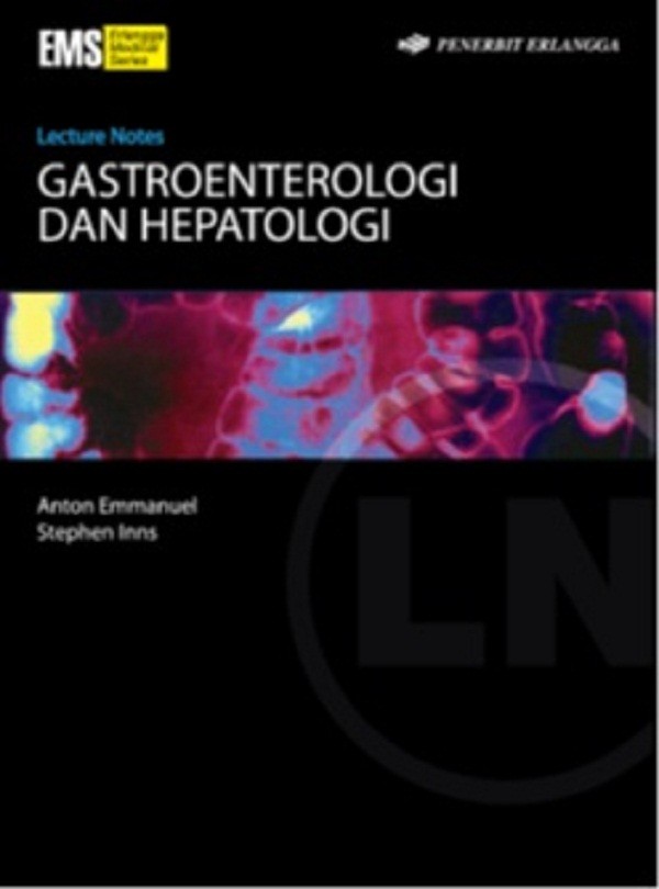 Cover Lecture Notes Gastroenterologi dan Hepatologi / Anton Emmanuel
