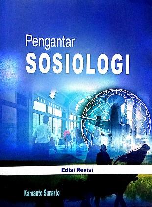 Cover Pengantar Sosiologi :  Edisi Revisi / Komanto Sunarto