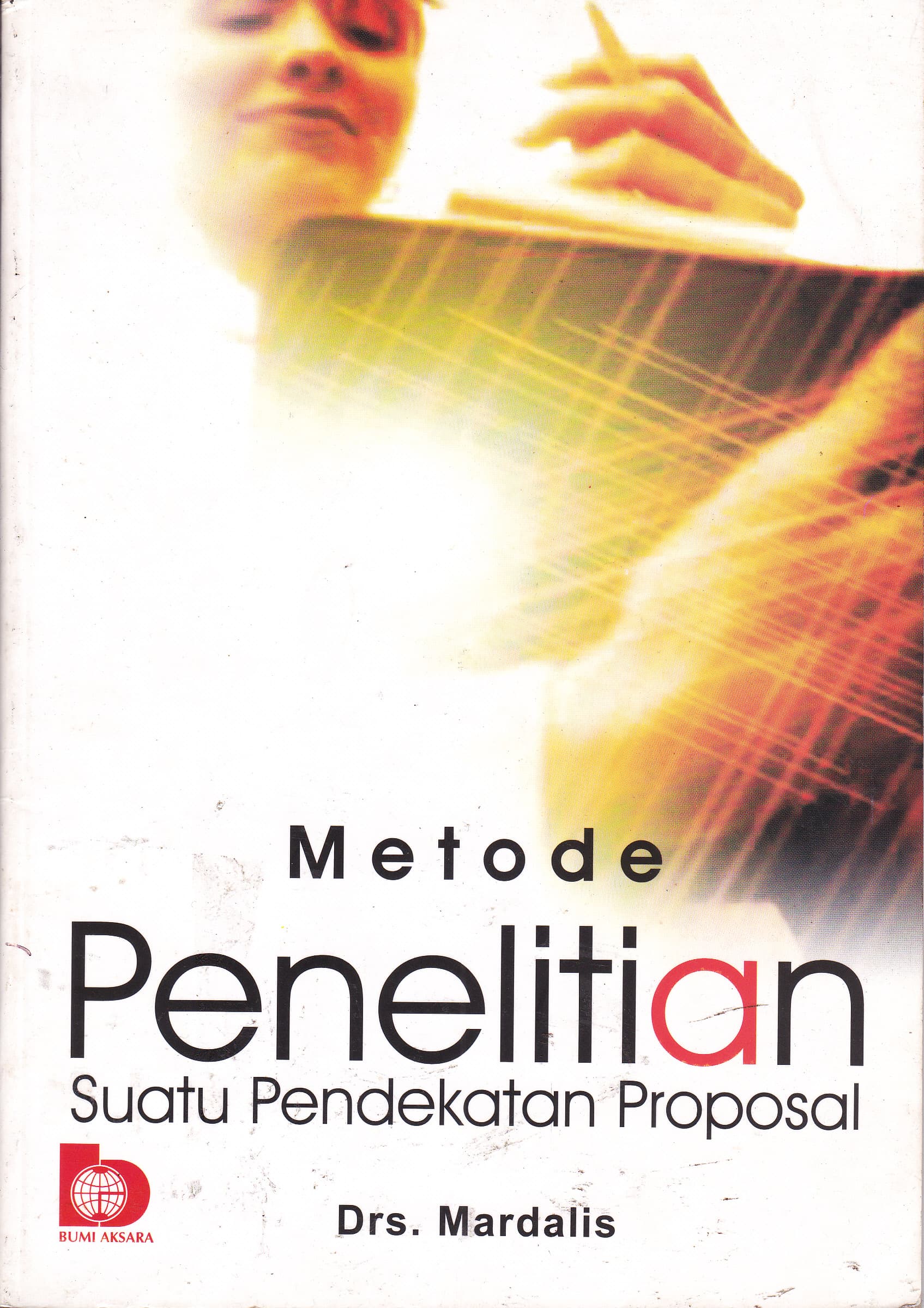 Cover Metode Penelitian Suatu Pendekatan Proposal / Mardalis