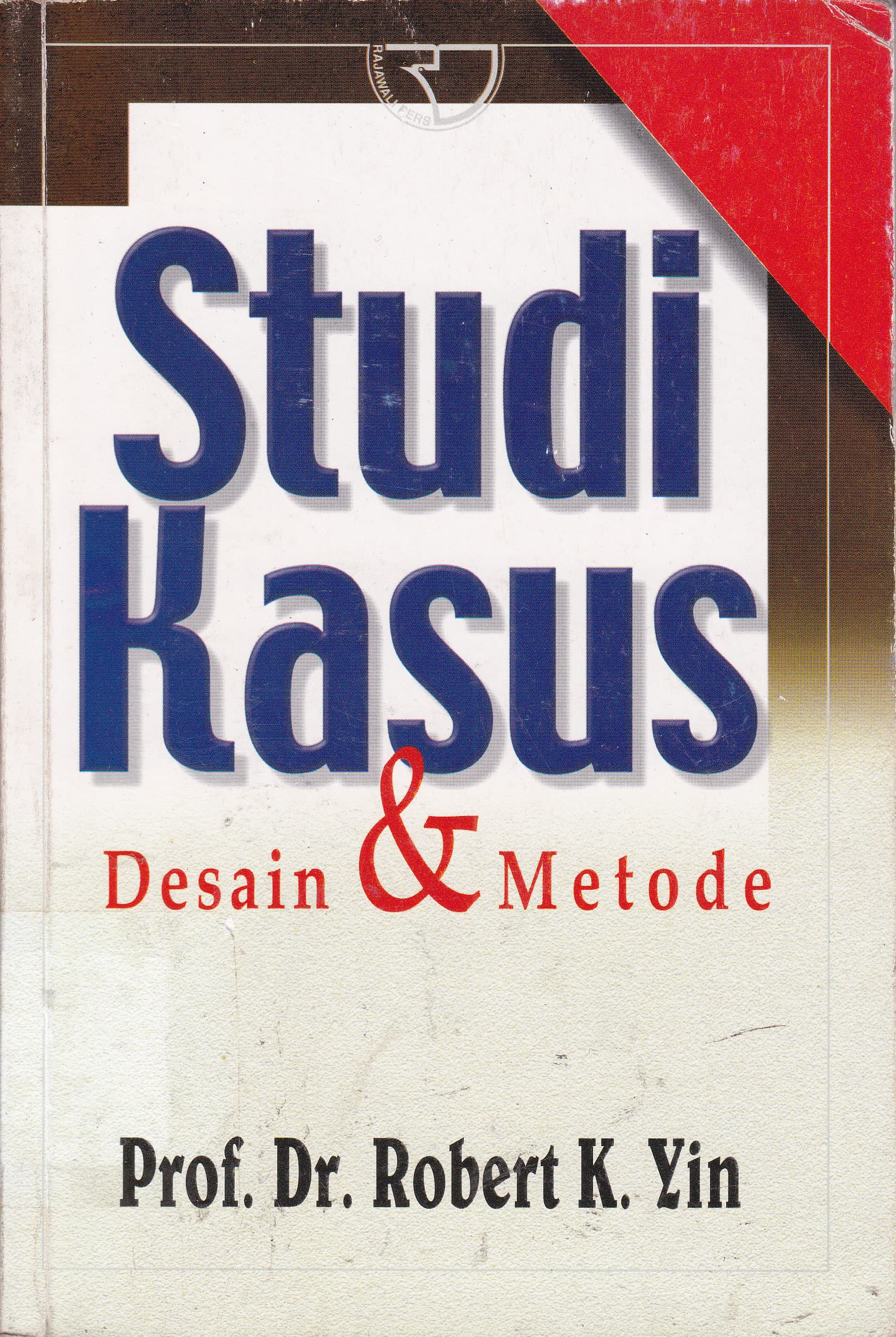 Cover Studi Kasus Desain & Metode / Robert K. Yin