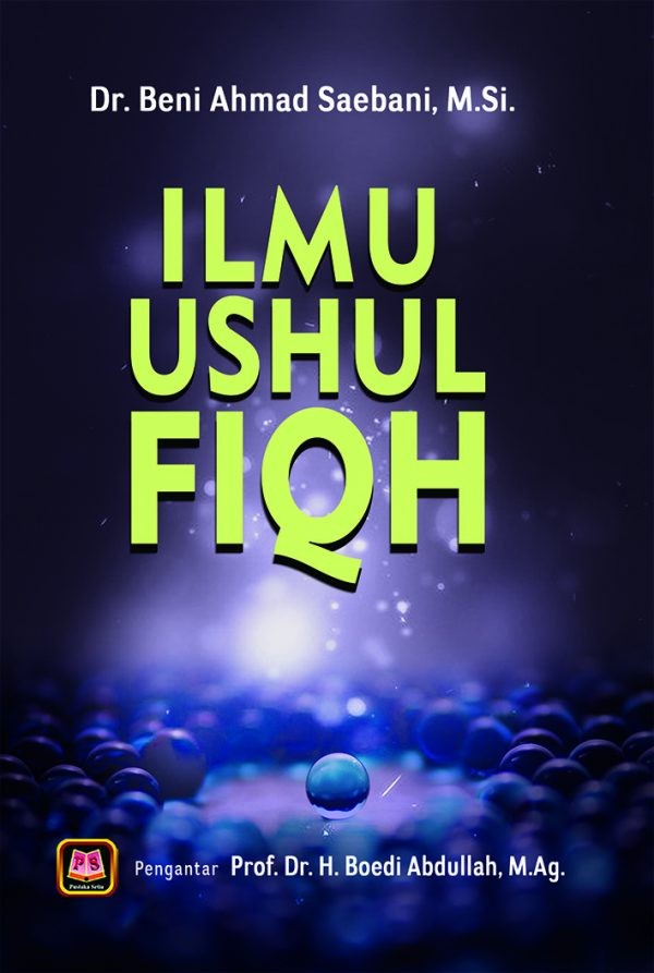 Cover Ilmu Ushul Fiqh :  - / Beni Ahmad Saebani