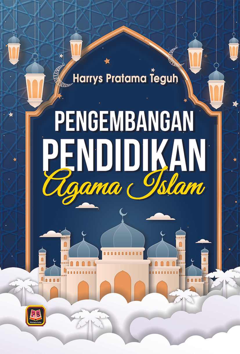Cover Pengembangan Pendidikan Agama Islam / Harrys Pratama Teguh