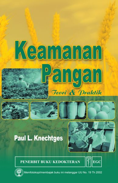 Cover Keamanan Pangan Teori & Praktik :  - / Paul L. Knechtges