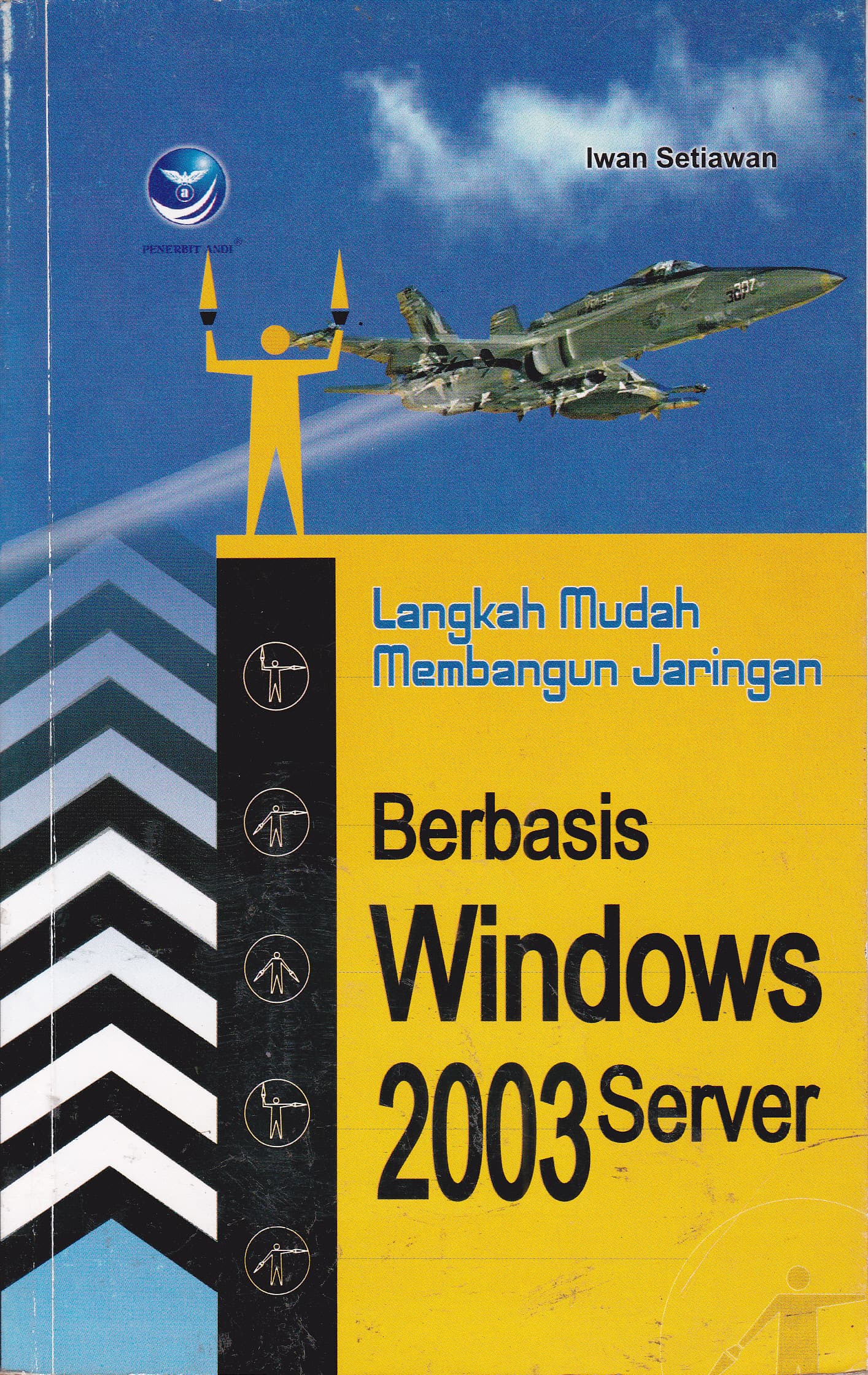 Cover Langkah Mudah Membangun Jaringan Berbasis Windows 2003 Server / Iwan Setiawan
