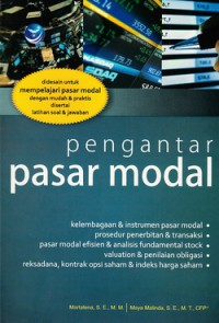 Cover Pengantar Pasar Modal :  Didesain untuk Mempelajari Pasar Modal dengan Mudah dan Praktis / Martalena