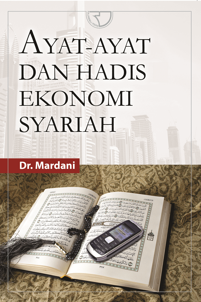 Cover Ayat-Ayat dan Hadis Ekonomi Syariah / Mardani