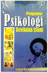 Cover Pengantar Psikologi Kesehatan Islami :  - / Aliah B. Purwakania Hasan