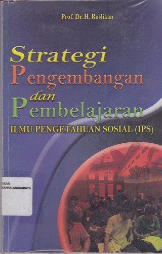 Cover Strategi Pengembangan dan Pembelajaran :  Ilmu pengetahuan sosial (IPS) / Ruslikan
