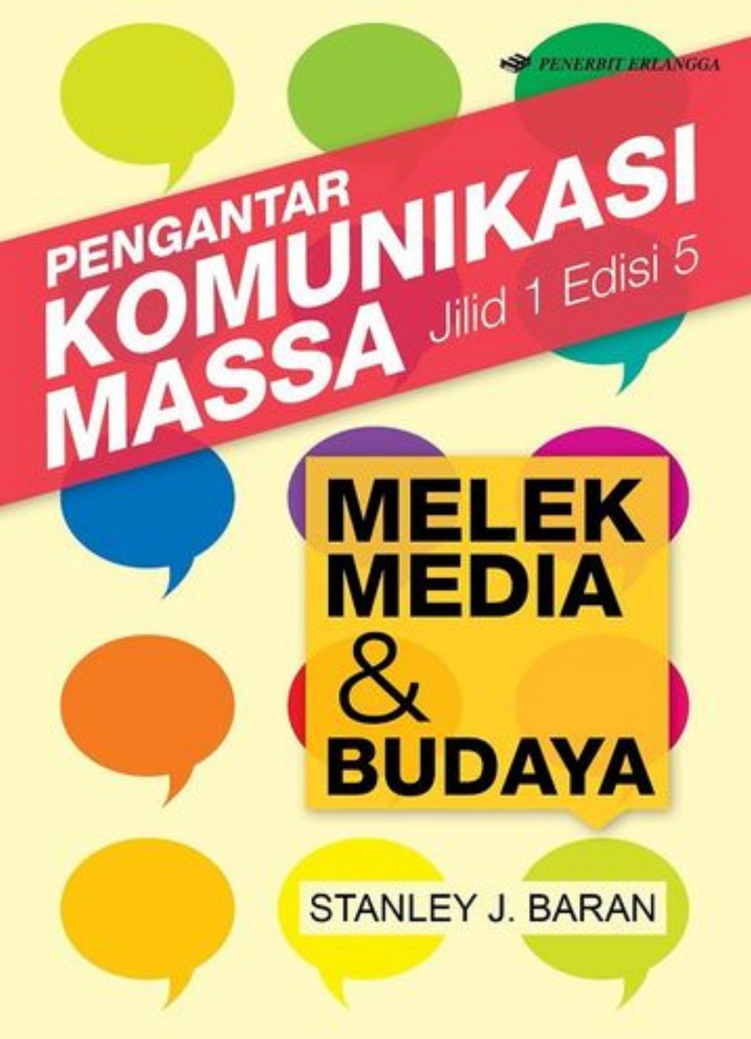 Cover Pengantar Komunikasi Massa :  Melek Media & Media / Stanley J Baran