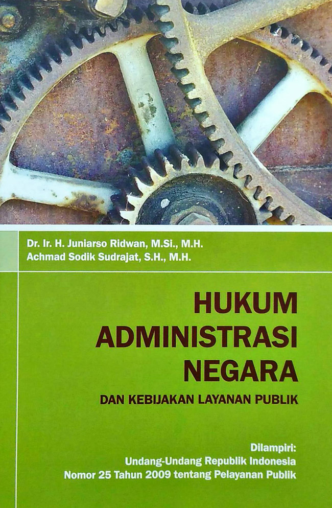 Cover Hukum Administrasi Negara :  Dan Kebijakan Layanan Publik / Juniarso Ridwan