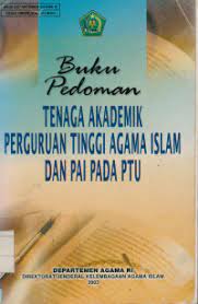Cover Buku Pedoman Tenaga Akademik Perguruan Tinggi Agama Islam Dan PAI pada PTU :  - / Departemen Agama RI