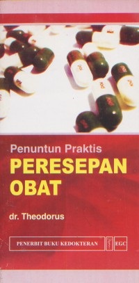 Cover Penuntun Praktis Peresepan Obat :  - / Theodorus