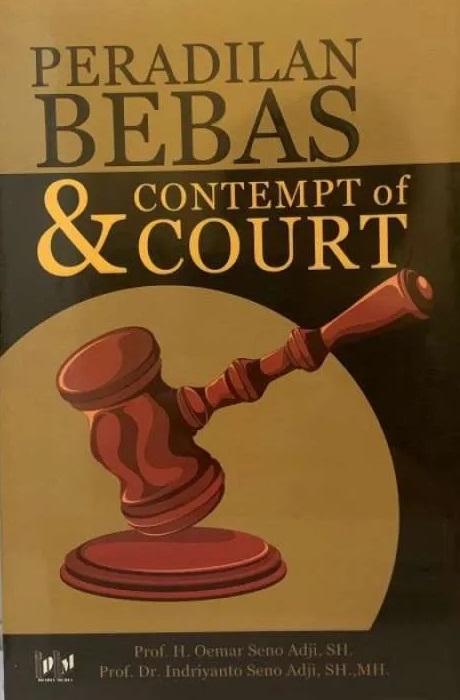 Cover Peradilan Bebas dan Contempt of Court / Oemar Seno Adji