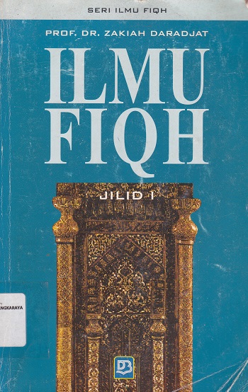 Cover Ilmu Fiqh :  - / Zakiah Daradjat
