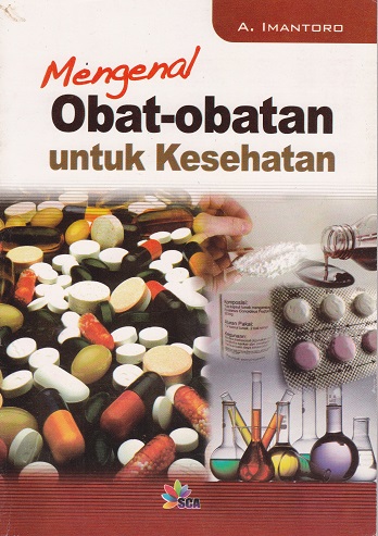 Cover Mengenal Obat-Obatan untuk Kesehatan / A. Imantoro