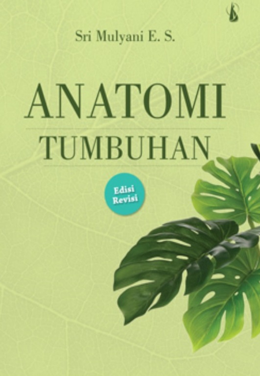 Cover Anatomi Tumbuhan :  Edisi Revisi / Sri Mulyani E.S