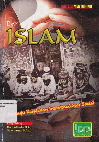 Cover Ber ISLAM :  Menuju Kesalehan Individual dan Sosial / Imron Rosyadi
