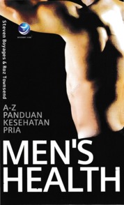 Cover Men's Health A-Z Panduan Kesehatan Pria :  - / Steven Boyages