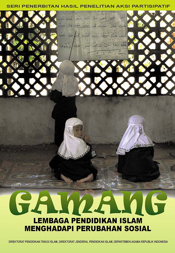Cover Gamang :  Lembaga Pendidikan Islam Menghadapi Perubahan Sosial / Abdullah Kholiq