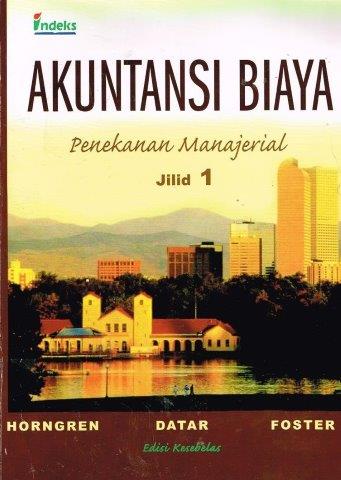 Cover Akuntansi Biaya :  Penekanan Manajerial Jilid 1 / Charles T. Horngren