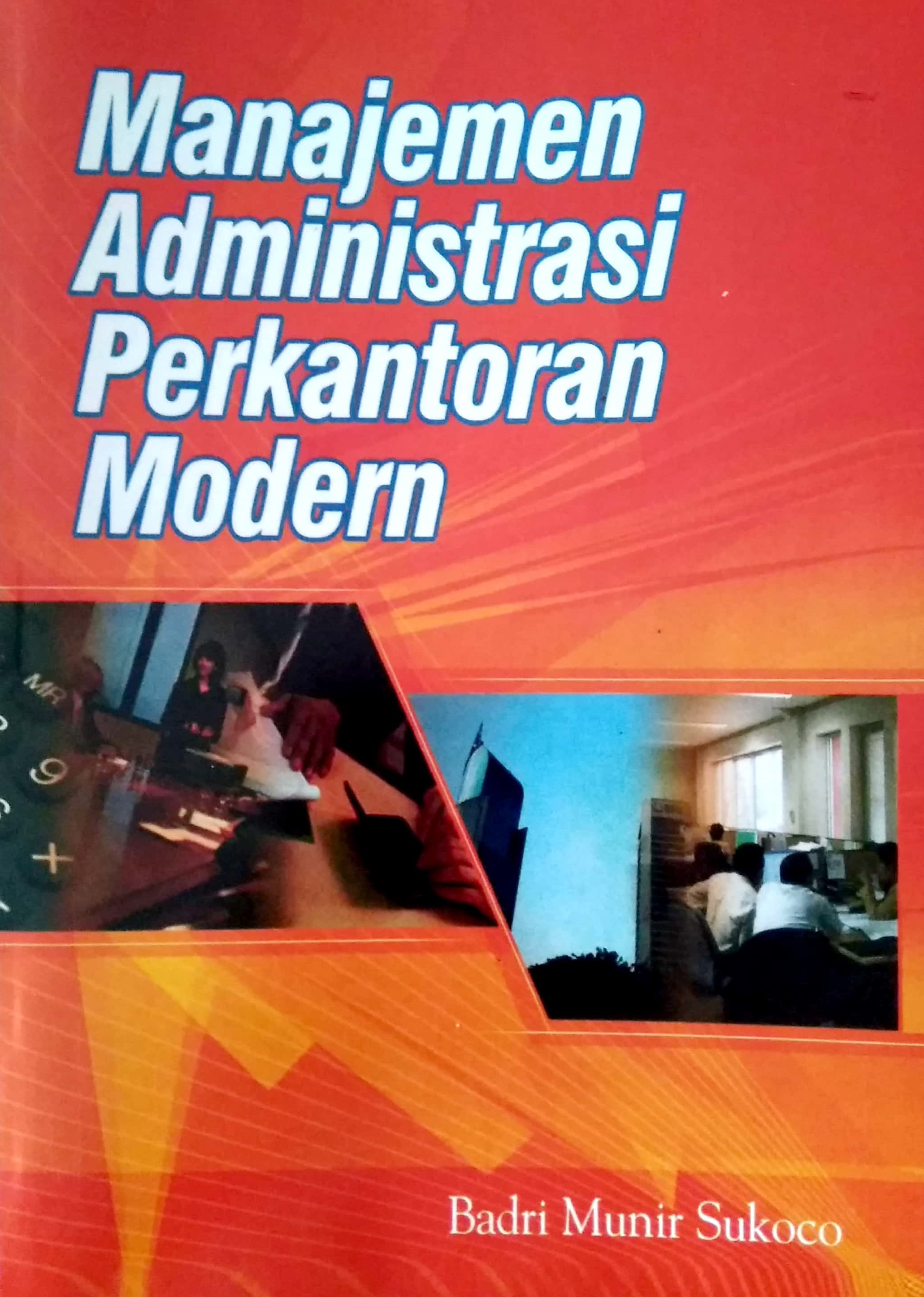 Cover Manajemen Administrasi Perkantoran Modern / Badri Munir Sukoco