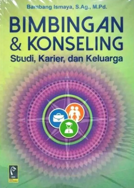 Cover Bimbingan & Konseling :  Studi, karier, dan keluarga / Bambang Ismaya