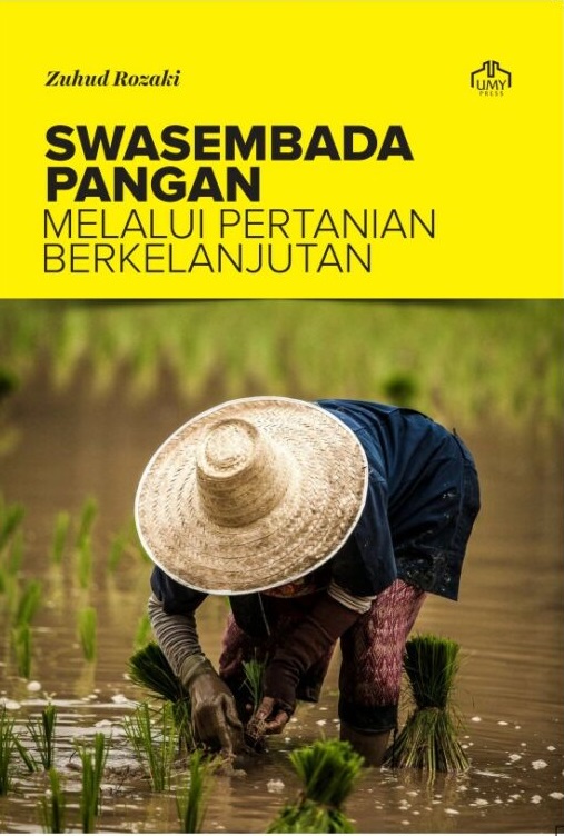 Cover Swasembada Pangan Melalui Pertanian Berkelanjutan / Zuhud Rozaki