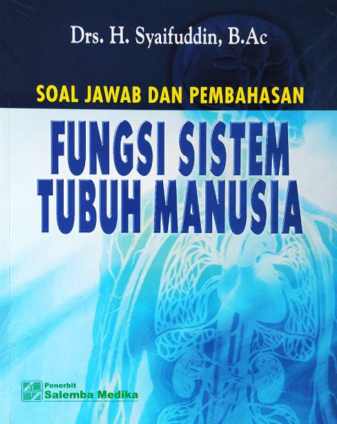 Cover Soal Jawab dan Pembahasan Fungsi Sistem Tubuh Manusia / Syaifuddin