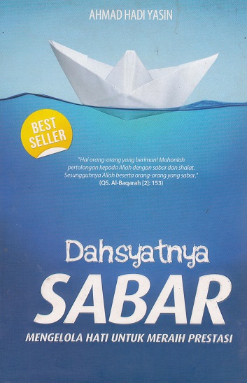 Cover Dahsyatnya Sabar :  Mengelola Hati untuk Meraih Prestasi / Ahmad Hadi Yasin