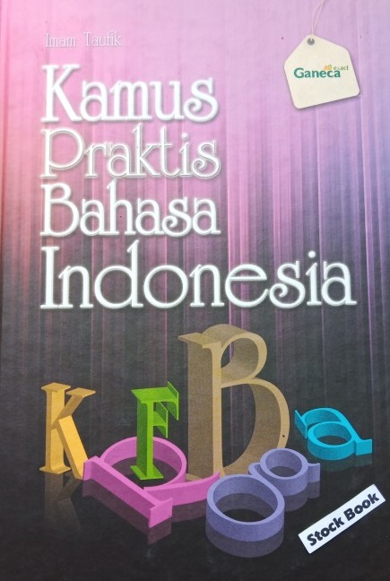 Cover Kamus Praktis Bahasa Indonesia / Imam Taufik