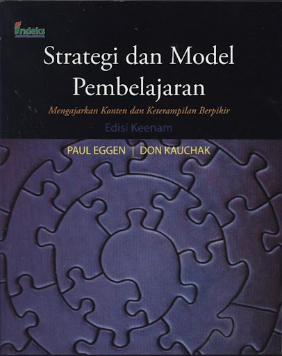 Cover Strategi dan Model Pembelajaran :  Mengajarkan Konten dan Keterampilan Berpikir / Paul Eggen