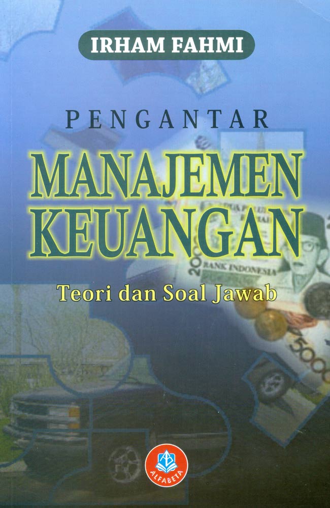 Cover Pengantar Manajemen Keuangan :  Teori dan Soal jawab / Irham Fahmi