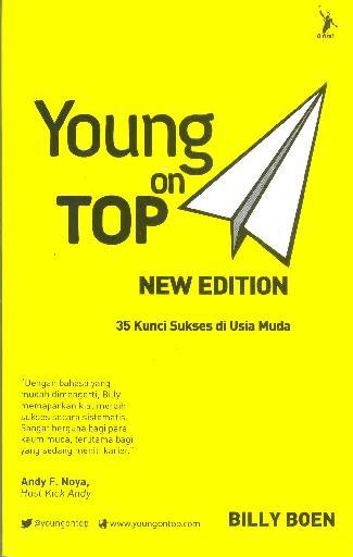 Cover Young on Top New Edition :  35 Kunci Sukses di Usia Muda / Billy Boen