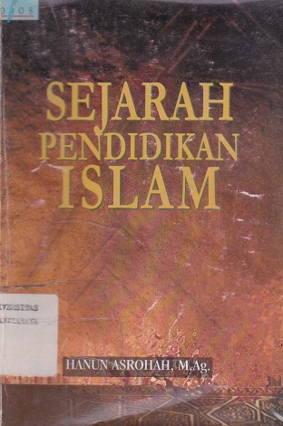 Cover Sejarah Pendidikan Islam :  - / Hanun Asrohah