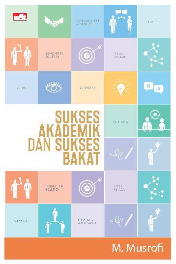 Cover Sukses Akademik dan Sukses Bakat / M. Musrofi