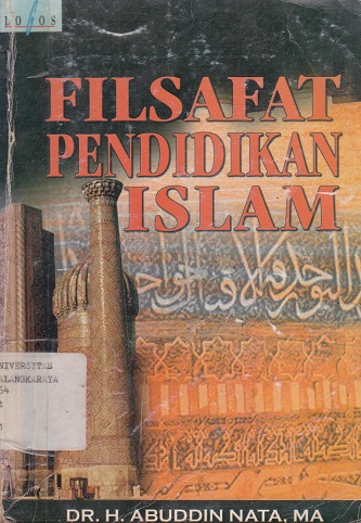 Cover Filsafat Pendidikan Islam :  - / Abuddin Nata