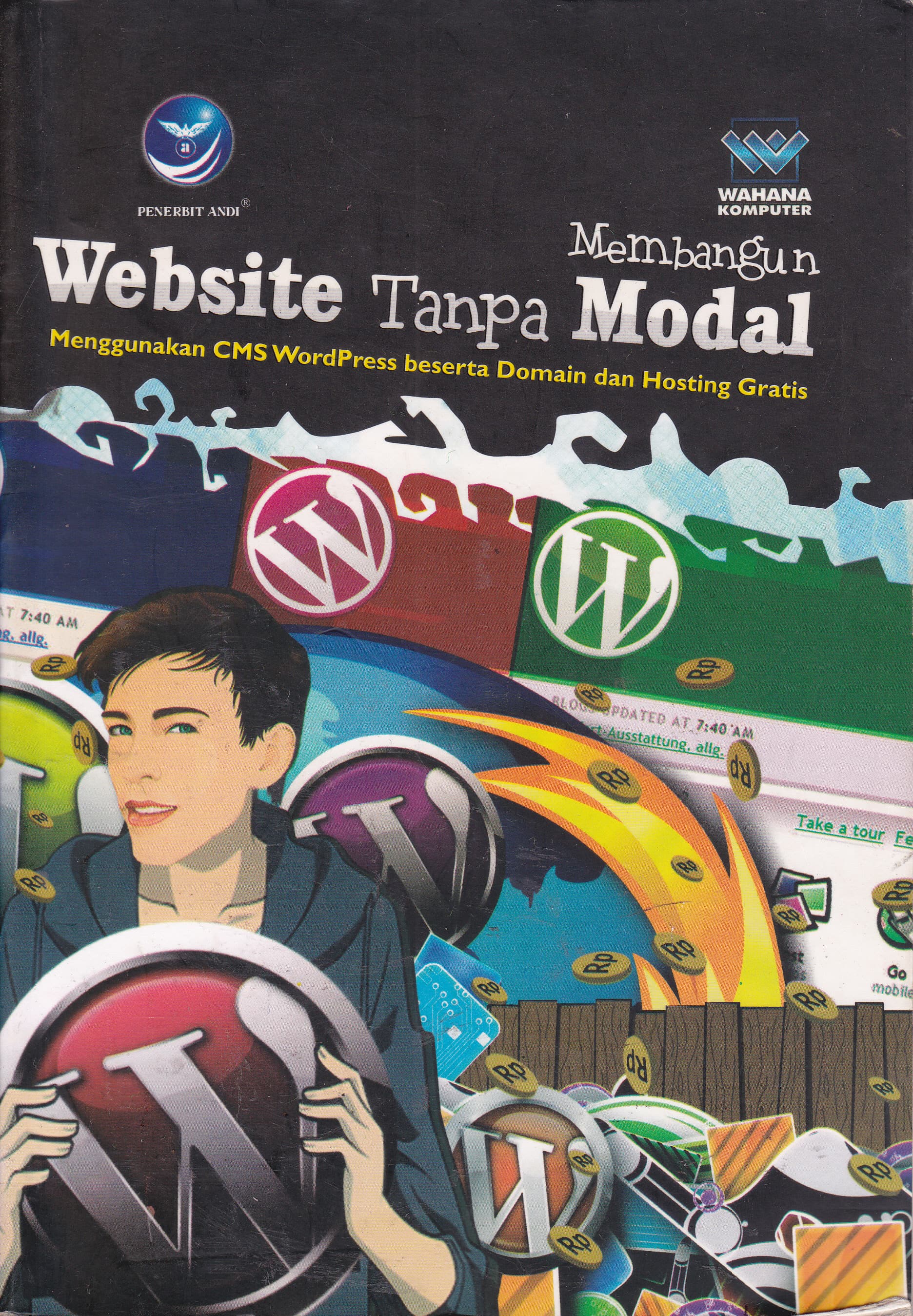 Cover Membangun Website Tanpa Modal :  Menggunakan CMS WordPress Beserta Domain dan Hosting Gratis / Wahana Komputer
