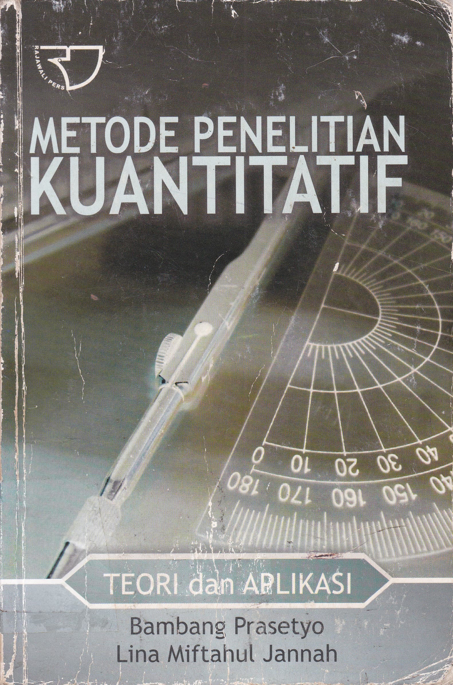 Cover Metode Penelitian Kuantitatif :  Teori dan Aplikasi / Bambang Prasetyo