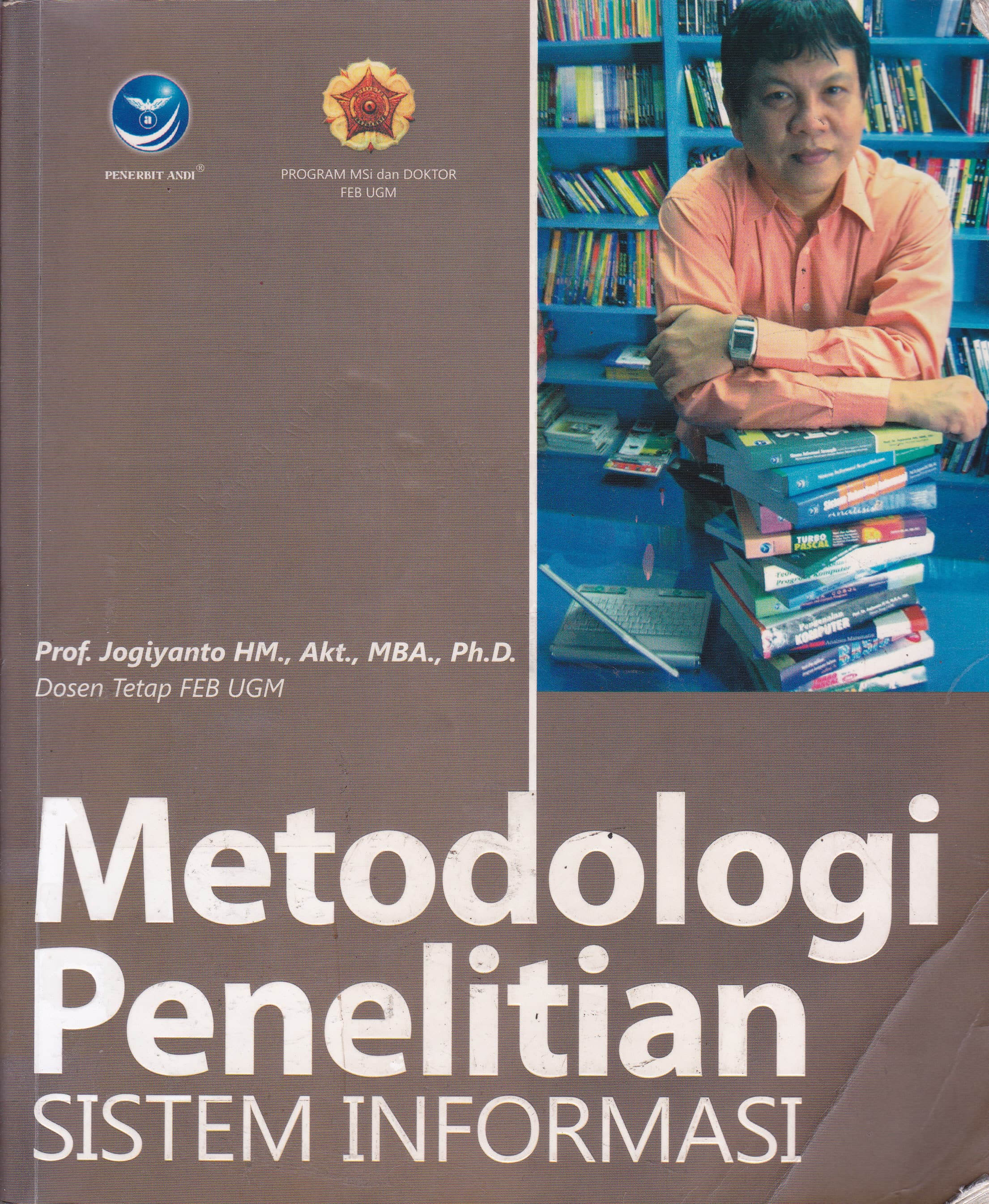 Cover Metodologi Penelitian Sistem Informasi :  Pedoman dan Contoh Melakukan Penelitian di Bidang Sistem Teknologi Informasi / Jogiyanto HM