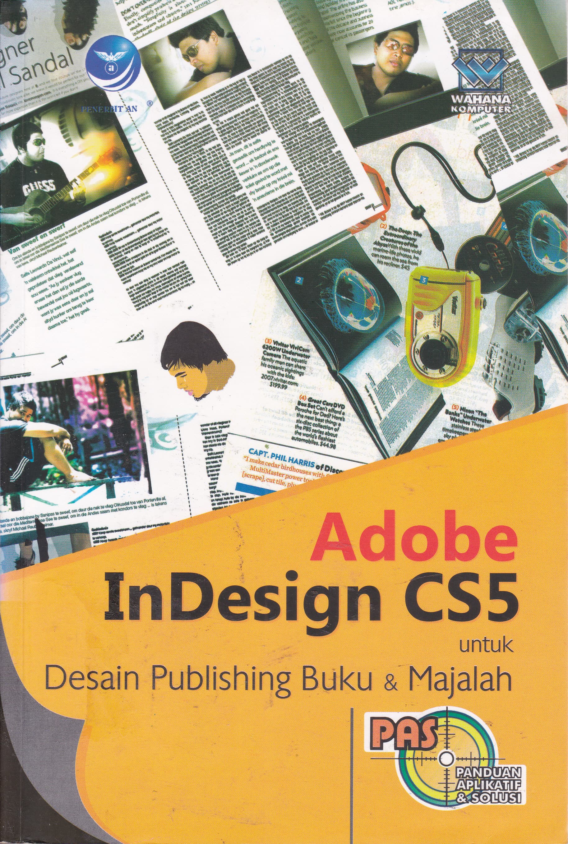 Cover Adobe InDesign CS5 untuk Desain Publishing Buku & Majalah :  Panduan Aplikatif & Solusi / Wahana Komputer