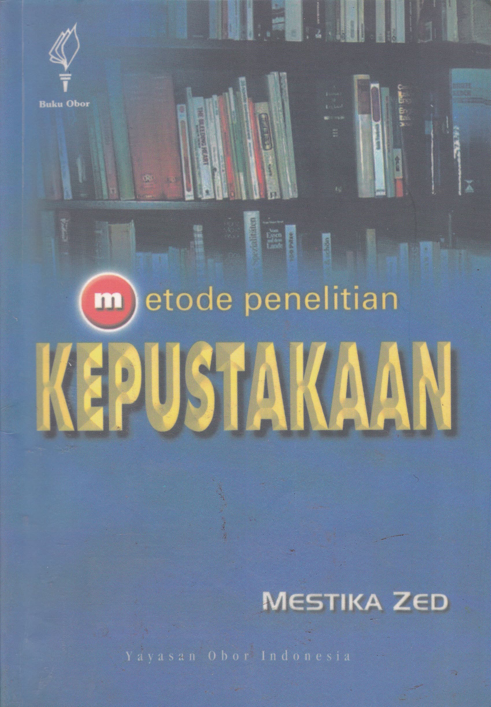 Cover Metode Penelitian Kepustakaan / Mestika Zed