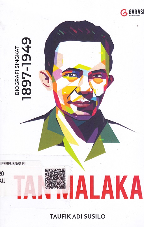 Cover Tan Malaka :  Biografi singkat 1897-1949 / Taufik Adi Susilo