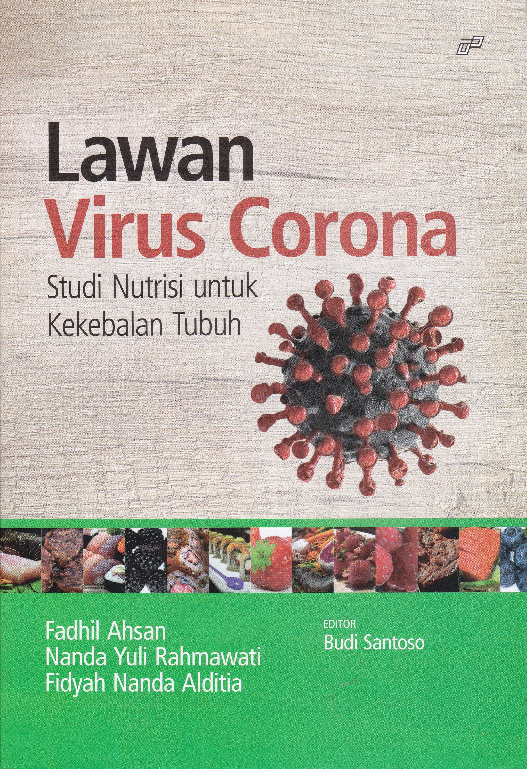 Cover Lawan Virus Corona :  Studi Nutrisi Untuk Kekebalan Tubuh / Fadhil Ahsan