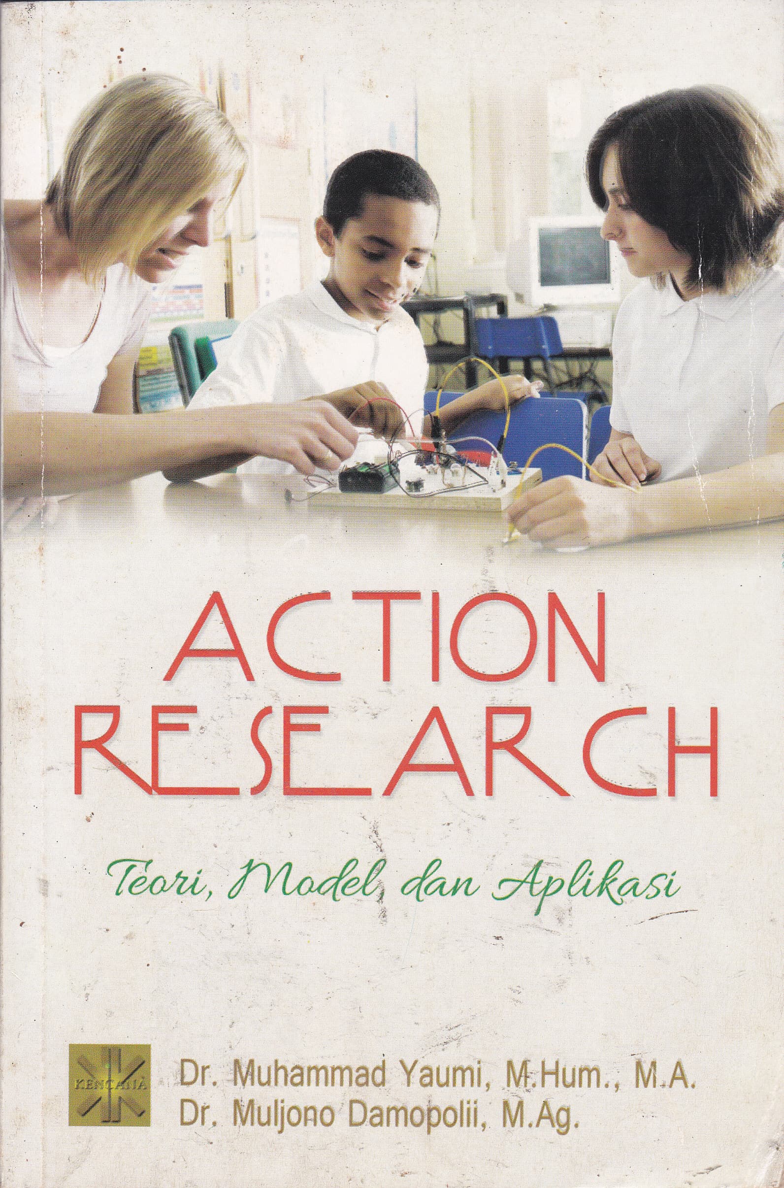 Cover Action Research :  Teori, Model, dan Aplikasi / Muhammad Yaumi