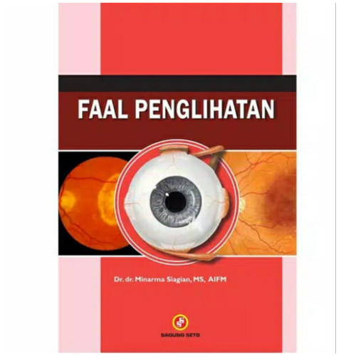 Cover Faal penglihatan :  - / Dr.Dr. Minarma Siagian,Ms, Aifm