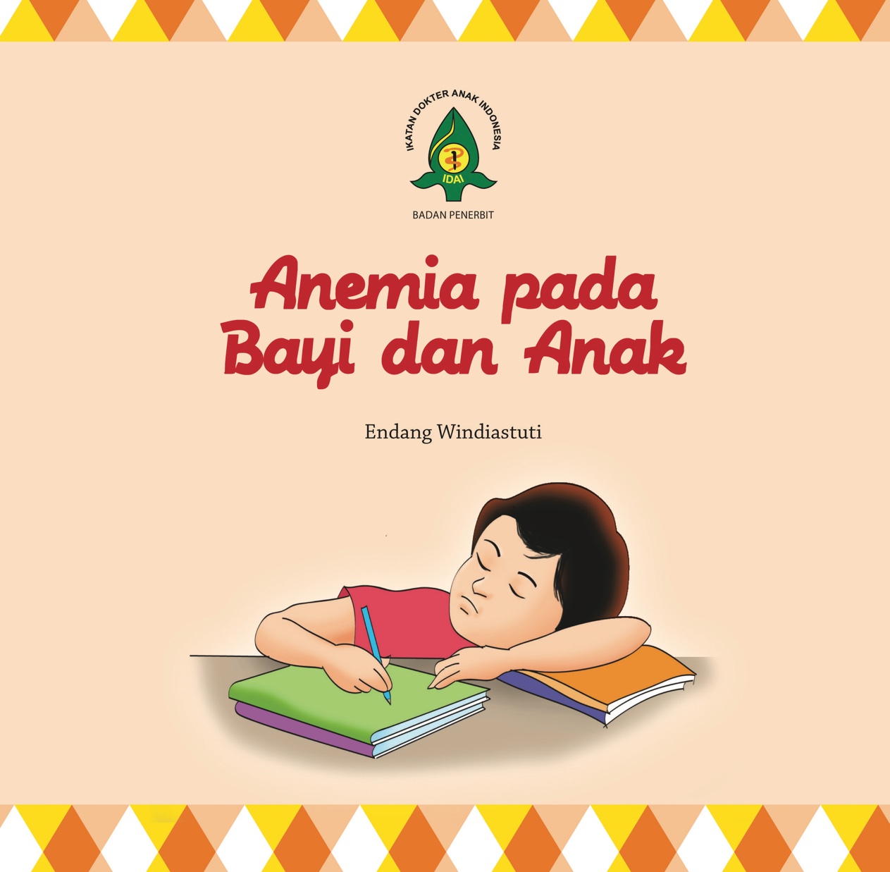 Cover Anemia pada bayi dan anak :  - / Idai - Endang Windiastuti