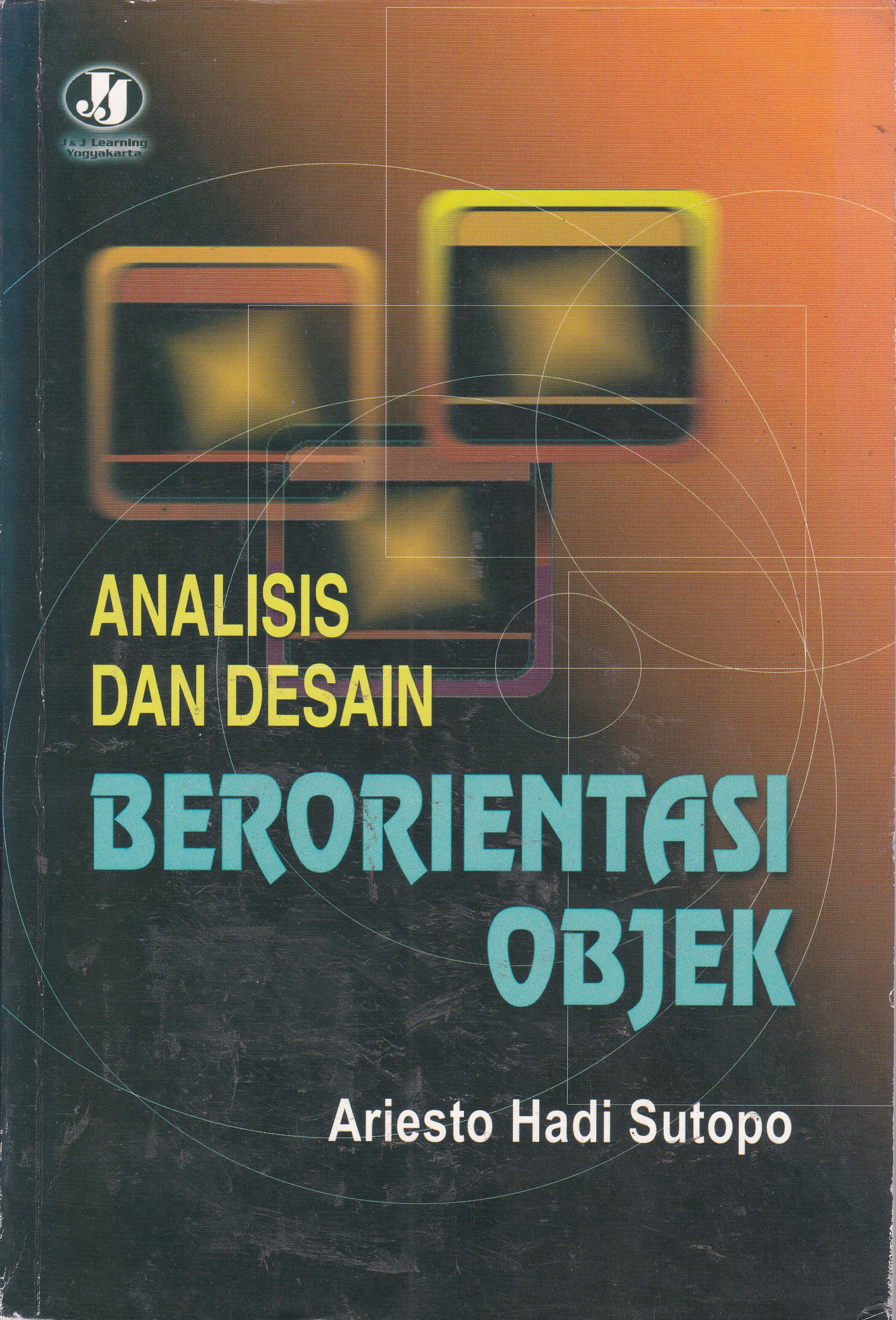 Cover Analisis dan Desain Berorientasi Objek / Ariesto Hadi Sutopo